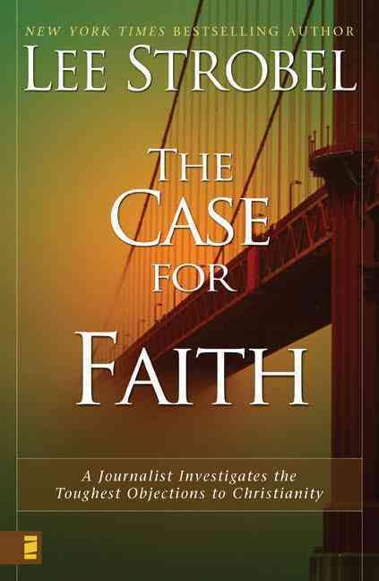 Book Review: The Case for Faith by Lee Strobel News